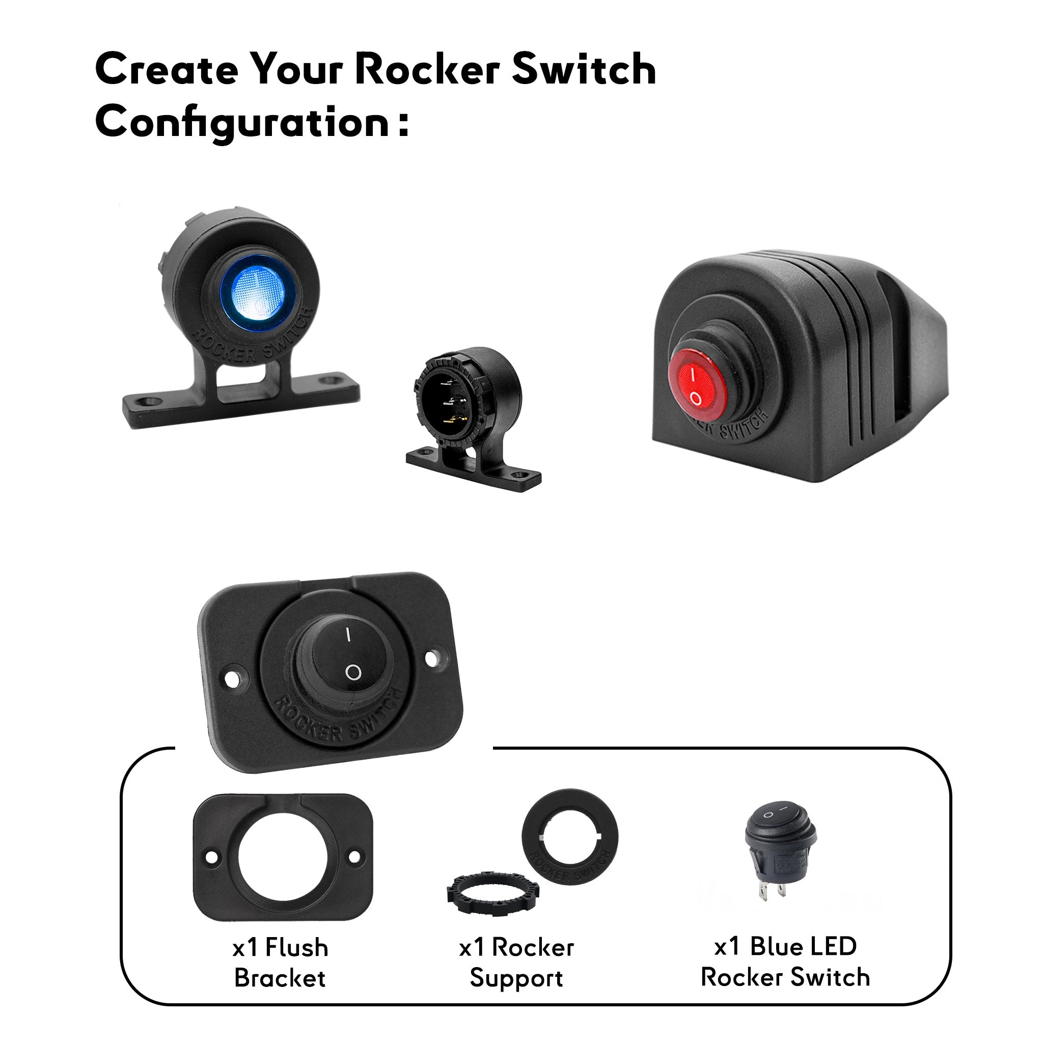 Custom rocker switch setup with flush bracket, rocker support and blue LED round rocker switch shown as a configuration example