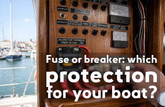 Fuse or breaker: which protection for your boat