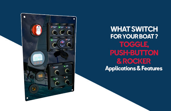 Marine Switch Types | Toggle, Push‑Button & Rocker Guide – BAYWATT